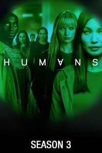 Loài Người Nhân Tạo (Phần 3) Humans (Season 3)