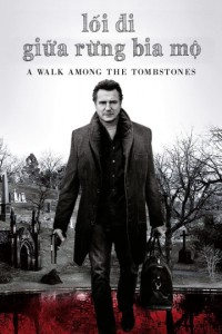 Lối Đi Giữa Rừng Bia Mộ A Walk Among the Tombstones