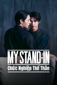 MY STAND-IN: Chức Nghiệp Thế Thân My Stand-In