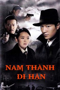 Nam Thành Di Hận South City Resentment
