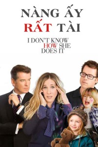 Nàng Ấy Rất Tài I Don't Know How She Does It