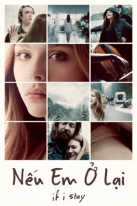 Nếu Em Ở Lại If I Stay