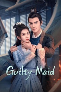 Nha Hoàn Thế Tội Guilty Maid