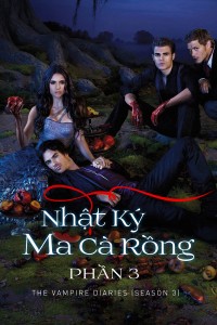 Nhật Ký Ma Cà Rồng (Phần 3) The Vampire Diaries (Season 3)