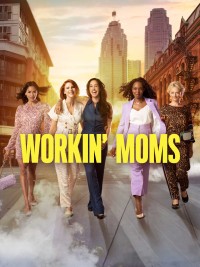 Những bà mẹ siêu nhân (Phần 2) Workin' Moms (Season 2)