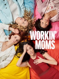 Những bà mẹ siêu nhân (Phần 3) Workin' Moms (Season 3)