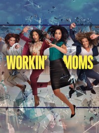 Những bà mẹ siêu nhân (Phần 5) Workin' Moms (Season 5)