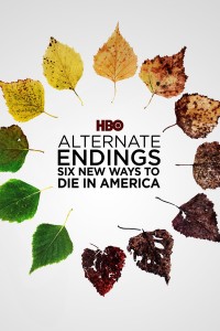 Những Kết Thúc Khác: Sáu Cách Mới Để Chết Ở Mỹ Alternate Endings: Six New Ways to Die in America