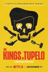 Những vị vua của Tupelo: Tội phạm miền Nam The Kings of Tupelo: A Southern Crime Saga