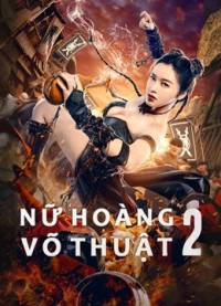 Nữ Hoàng Võ Thuật 2 The Queen of KungFu 2