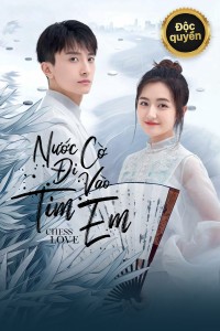 Nước Cờ Đi Vào Tim Em GO Into Your Heart