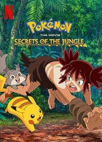 Pokémon: Chuyến phiêu lưu của Pikachu và Koko Pokémon the Movie: Secrets of the Jungle