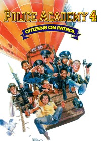 Police Academy 4: Citizens on Patrol Police Academy 4: Citizens on Patrol