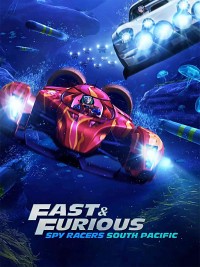 Quá nhanh quá nguy hiểm: Điệp viên tốc độ (Phần 5) Fast & Furious Spy Racers (Season 5)