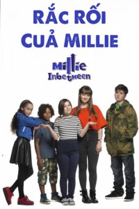 Rắc Rối Của Millie Millie In Between