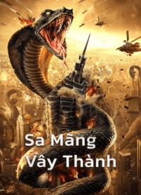 Sa Mãng Vây Thành Snake：Fall of a City