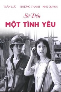 Sẽ Đến Một Tình Yêu A Love Will Come