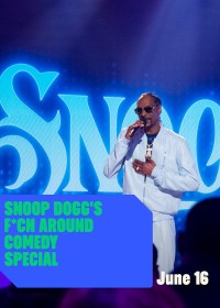 Snoop Dogg: Hài kịch đặc biệt Snoop Dogg's F*cn Around Comedy Special
