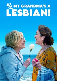 So My Grandma's a Lesbian! So My Grandma's a Lesbian!