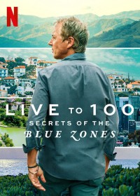 Sống đến 100: Bí quyết của Blue Zones Live to 100: Secrets of the Blue Zones