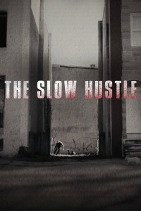 Sự Thúc Đẩy Chậm Chạp The Slow Hustle