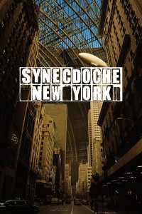 Synecdoche, New York Synecdoche, New York