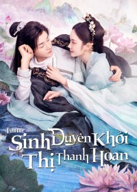 Tam Sinh Duyên Khởi Thị Thanh Hoan The Origin of Eternity