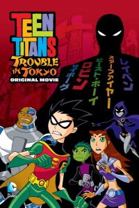 Teen Titans: Rắc Rối Ở Tokyo Teen Titans: Trouble in Tokyo