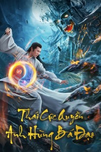Thái Cực Quyền: Anh Hùng Bá Đạo Tai Chi Hero