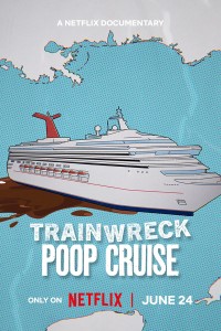 Thảm họa toàn tập: Du thuyền xú uế Trainwreck: Poop Cruise