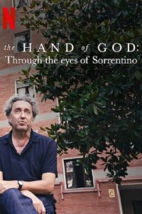 The Hand of God: Qua đôi mắt của Sorrentino The Hand of God: Through the Eyes of Sorrentino