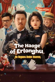 The Haoge of Erlonghu: No Rogues Under Heaven The Underworld