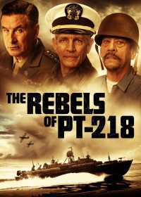 The Rebels of PT-218 The Rebels of PT-218