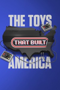 The Toys That Built America (Phần 2) The Toys That Built America (Season 2)
