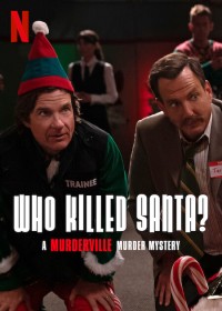 Thị trấn mưu sát: Ai đã giết Santa? Who Killed Santa? A Murderville Murder Mystery