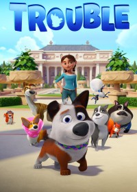 Thú Cưng Siêu Quậy Trouble