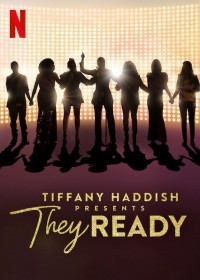 Tiffany Haddish giới thiệu: Họ đã sẵn sàng (Phần 1) Tiffany Haddish Presents: They Ready (Season 1)