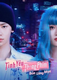 Tình Yêu Trong Phim:  Bản Lãng Mạn The Romance: The Series
