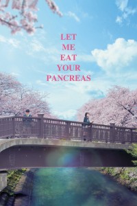 Tớ Muốn Ăn Tụy Của Cậu Let Me Eat Your Pancreas