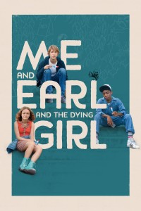 Tôi, Earl Và Cô Bạn Hấp Hối Me and Earl and the Dying Girl