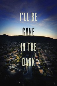 Tôi Sẽ Biến Mất Trong Màn Đêm I'll Be Gone in the Dark