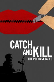 Tóm Và Diệt: Các Đoạn Phát Thanh Catch and Kill: The Podcast Tapes