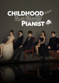 Trúc Mã Là Thiên Tài Dương Cầm Childhood Sweethearts Pianist