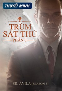 Trùm Sát Thủ (Phần 3) Sr. Avila (Season 3)