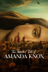 Uẩn Khúc của Amanda Knox The Twisted Tale of Amanda Knox