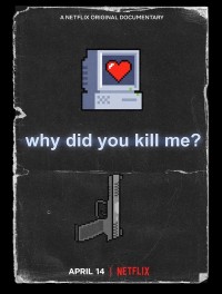 Vì sao lại giết tôi? Why Did You Kill Me?