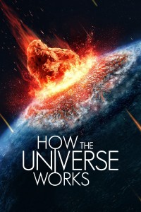 Vũ trụ hoạt động như thế nào (Phần 11) How the Universe Works (Season 11)