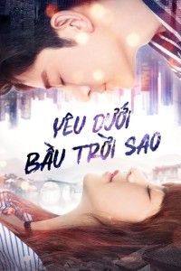 Yêu Dưới Bầu Trời Sao Road to Rebirth