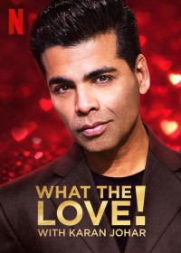 Yêu... gì thế? What the Love! with Karan Johar